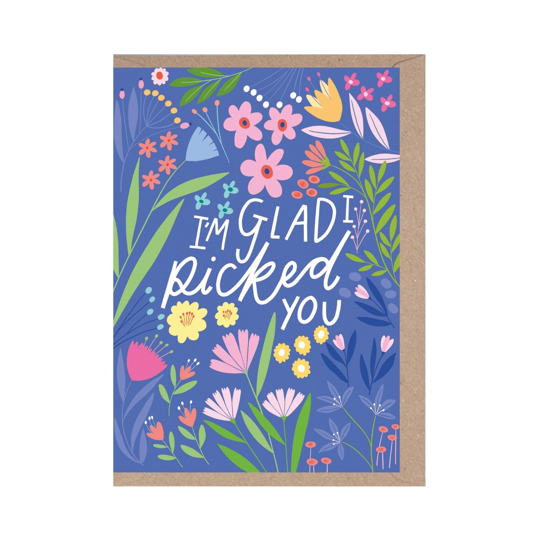 I'm Glad I Picked You Card - Pretti.Cool